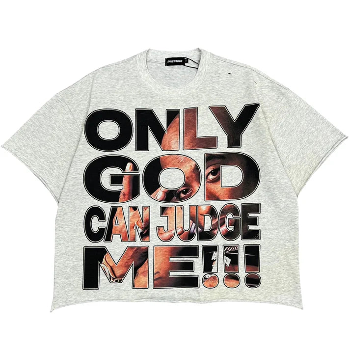 Prestige Only God Can Judge Tee